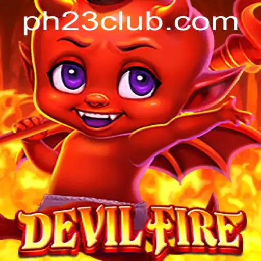 Discover the Thrilling World of DevilFire: A Journey into Uncharted Territory